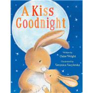 A Kiss Goodnight by Wright, Claire; Vasylenko, Veronica, 9781684120413