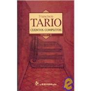 Cuentos Completos /complete Stories by Tario, Francisco, 9789707320413