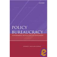 Policy Bureaucracy Government with a Cast of Thousands by Page, Edward C.; Jenkins, Bill, 9780199280414