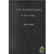 The Superpowers: A Short History by Dukes; Paul, 9780415230414