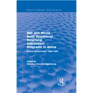 IMF and World Bank Sponsored Structural Adjustment Programs in Africa by Kwadwo Konadu-Agyemang, 9781315210414
