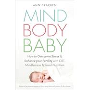 Mind Body Baby by Ann Bracken, 9781473620414