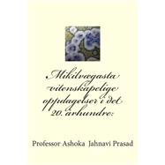 Mikilvgasta Vitenskapelige Oppdagelser I Det 20. rhundre by Prasad, Ashoka Jahnavi, 9781502870414