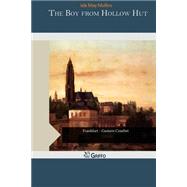 The Boy from Hollow Hut by Mullins, Isla May, 9781505460414