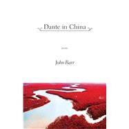Dante in China by Barr, John; Kaminsky, Ilya, 9781597090414