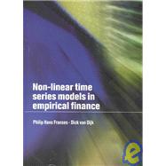 Non-Linear Time Series Models in Empirical Finance by Philip Hans Franses , Dick van Dijk, 9780521770415