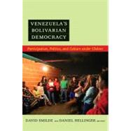 Venezuela's Bolivarian Democracy by Smilde, David; Hellinger, Daniel; Buxton, Julia; Smilde, David, 9780822350415