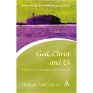 God, Christ And Us by McCabe, Herbert, 9780826480415