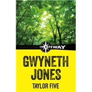 Taylor Five by Gwyneth Jones; Ann Halam, 9781473230415