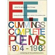E. E. Cummings Complete Poems, 1904-1962 by Cummings, E. E.; Firmage, George James; Dunn, Stephen, 9781631490415