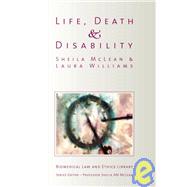 Impairment and Disability: Law and Ethics at the Beginning and End of Life by A.M. McLean; Sheila, 9781844720415