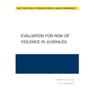 Evaluation for Risk of Violence in Juveniles by Hoge, Robert; Andrews, D.A., 9780195370416