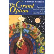 The Grand Option by Bruteau, Beatrice, 9780268010416