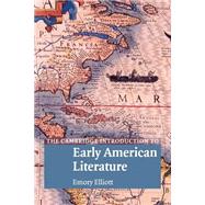 The Cambridge Introduction to Early American Literature by Emory Elliott, 9780521520416