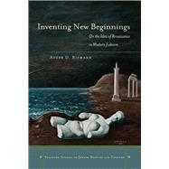 Inventing New Beginnings by Biemann, Asher D., 9780804760416