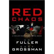 Red Chaos by Grossman, Gary; Fuller, Edwin D., 9780825310416