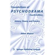 Foundations of Psychodrama by Blatner, Adam, 9780826160416