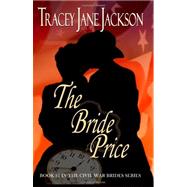 The Bride Price by Jackson, Tracey Jane, 9781453660416