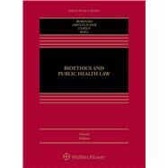 Bioethics and Public Health Law by Bobinski, Mary Anne; Orentlicher, David; Cohen, I. Glenn; Hall, Mark A., 9781454890416