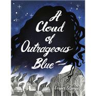 A Cloud of Outrageous Blue by Stamper, Vesper, 9781524700416