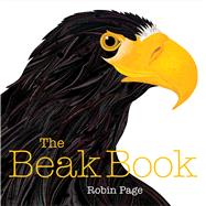 The Beak Book by Page, Robin; Page, Robin, 9781534460416