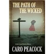 The Path of the Wicked by Peacock, Caro, 9781780290416
