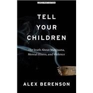 Tell Your Children by Berenson, Alex, 9781432860417