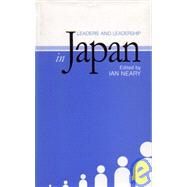 Leaders and Leadership in Japan by Neary,Ian, 9781873410417