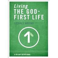 Living the God-first Life by Weems, Stovall, 9780310320418