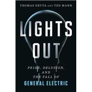 Lights Out by Gryta, Thomas; Mann, Ted, 9780358250418