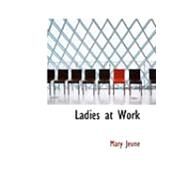 Ladies at Work by Jeune, Mary, 9780554890418