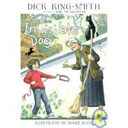 The Invisible Dog by KING-SMITH, DICK, 9780679870418