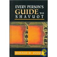 Every Person's Guide to Shavuot by Isaacs, Ronald H., 9780765760418