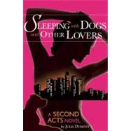 Sleeping With Dogs and Other Lovers by Dumont, Julia, 9780985540418