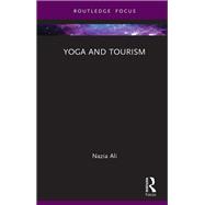 Yoga and Tourism by Nazia Ali, 9781003560418