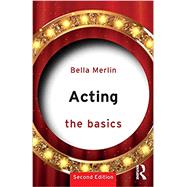 Acting: The Basics by Merlin; Bella, 9781138820418