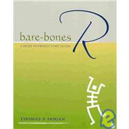 Bare-Bones R : A Brief Introductory Guide by Thomas P. Hogan, 9781412980418