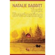 Tuck Everlasting by Babbitt, Natalie, 9781432850418