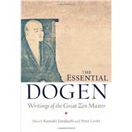 The Essential Dogen by TANAHASHI, KAZUAKILEVITT, PETER, 9781611800418