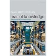 Fear of Knowledge Against Relativism and Constructivism by Boghossian, Paul, 9780199230419