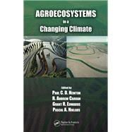 Agroecosystems in a Changing Climate by Newton, Paul C. D.; Carran, R. Andrew; Edwards, Grant R.; Niklaus, Pascal A., 9780367390419