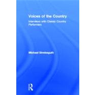Voices of the Country: Interviews with Classic Country Performers by Streissguth,Michael, 9780415970419