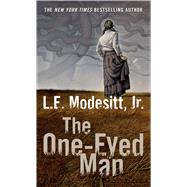 The One-Eyed Man A Fugue, With Winds and Accompaniment by Modesitt, Jr., L. E., 9780765370419