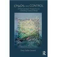 Chaos and Control by Desy Safan-Gerard, 9781032570419
