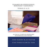 Temario de oposiciones. Biologa y Geologa. Temas 21 a 25/ Agenda of oppositions. Biology and Geology. Themes 21 to 25 by Pastor, Jos Ramn Blas; Teba, Juan Pablo Garca, 9781507630419