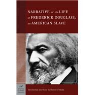 The Narrative of the Life of Frederick Douglass: An American Slave by Douglass, Frederick; O'Meally, Robert G.; O'Meally, Robert G., 9781593080419