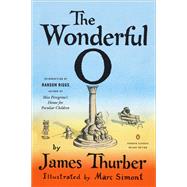 The Wonderful O by Thurber, James; Simont, Marc; Riggs, Ransom, 9780143130420