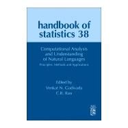 Computational Analysis and Understanding of Natural Languages by Rao, C. R.; Gudivada, Venkat N., 9780444640420