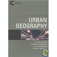 Key Concepts in Urban Geography by Alan Latham, 9781412930420