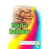 Rusty's Rainbow by White, Donna Connally, 9781600340420